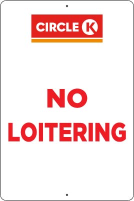 CircleK-NLG  12" x 18" Metal No Loitering Sign 