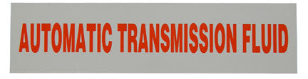 PID-103 12" x 3" Decal - Automatic Transmission Fluid